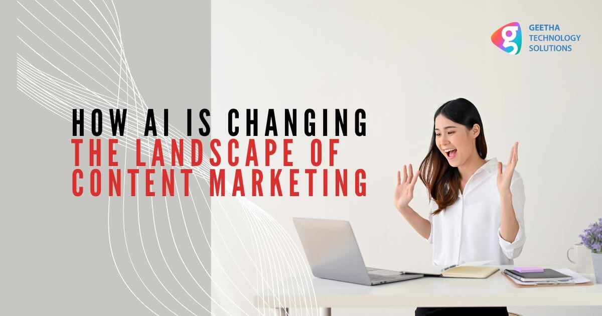 How AI is Changing the Landscape of Content Marketing